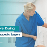 Orthopedic Surgery: What to Expect Before, During, and After